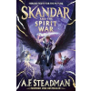 Skandar and the Spirit War - A.F. Steadman