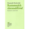 Roztratených zhromažďovať - Rozprávanie o mojom živote