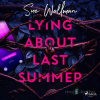Lying About Last Summer (EN) - Sue Wallman - online doručenie