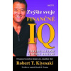 Zvýšte svoje finančné IQ - Robert T. Kiyosaki