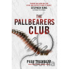 The Pallbearers' Club - Paul Tremblay