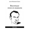 Bagatelles pour un massacre (Louis Ferdinand Céline)(Brožovaná)