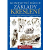 Kompletní rádce Základy kreslení - autor neuvedený