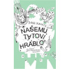 Našemu tátovi hráblo