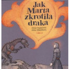 Jak Marta zkrotila draka Alena Wagnerová CZ