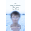 The Neuroscientist Who Lost Her Mind