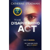 The Disappearing Act - Catherine Steadman