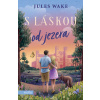 S láskou od jezera - Jules Wake