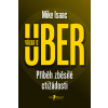 Válka o Uber - Mike Isaac
