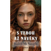S tebou až navěky - Judith McNaughtová