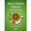 Ájurvédské léčení - Psychosomatická medicína - David Frawley