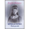 Bertha von Suttner: Život pro mír