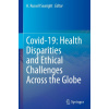 Covid-19: Health Disparities and Ethical Challenges Across the Globe