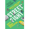 Streetfight : Handbook for an Urban Revolution - Janette Sadik-Khan, Penguin