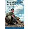 Islámskému státu na dostřel II - Volné pokračování stejnojmenného bestselleru Lenky Klicperové a Markéty Kutilové