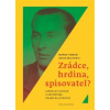 Zrádce hrdina spisovatel? - Majtenyi David Toman Marek