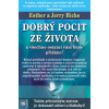Dobrý pocit ze života a všechno ostatní vám bude přidáno - Hicks Esther Hicks Jerry