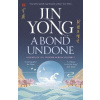 Bond Undone (Jin Yong)(Brožovaná)