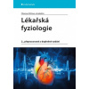 Lékařská fyziologie 2 přepracované a doplněné vydání - Kittnar Otomar a kolektiv