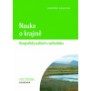 Nauka o krajině - Geografický pohled a v - Jaromír Kolejka