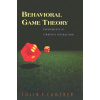 Behavioral Game Theory