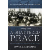 A Shattered Peace: Versailles 1919 and the Price We Pay Today (Sir Harold Evans,David A. Andelman)()