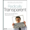 Radically Transparent : Monitoring and Managing Reputations Online - Andy Beal
