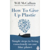 How to Give Up Plastic