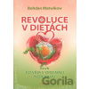 Revoluce v dietách - Bohdan Matwikow