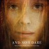 And So I Dare - Denisa Vojtényiová