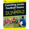 Coaching Junior Football Teams For Dummies - James Heller