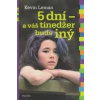 5 dní - a váš tínedžer bude iný