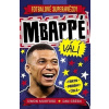 Fotbalové superhvězdy Mbappé - Fakta, příběhy, čísla - Mugford Simon