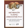 Aké princípy vládnu zdravotníctvu? (Ivan Humeník, Zuzana Zoláková )