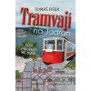 Tramvají na Jadran - Šest příběhů mé duš - Tomáš Fišer