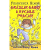 Grázlik Gabo a rýchle prachy - Francesca Simon; Tony Ross