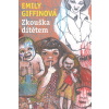 Zkouška dítětem - Emily Giffinová