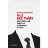 Muž bez tváře - Gessenová Masha