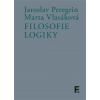 Filosofie logiky - Peregrin Jaroslav, Marta Vlasáková