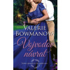 Vojvodov návrat - Valerie Bowmanová