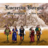 Lucrezia Borgia - Moc prstenů...a zase zpět [CD]