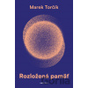 Rozložená pamäť - Marek Torčík