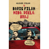 Nebo, peklo, hraj - Boris Filan, Oliver Filan