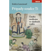 Případy soudce Ti. Čínská medicina ve službách vrahů - Frédéric Lenormand