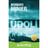 E-kniha Údolí - Bernard Minier