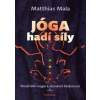 Jóga hadí síly - Matthias Mala