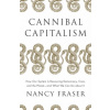 Cannibal Capitalism
