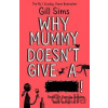 Why Mummy Doesn’t Give a ****! - Gill Sims