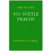 Vo svetle Pravdy - Posolstvo Grálu - Abd-Ru-Shin