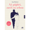 Až půjdeš, zavři za sebou (Anna Moricová)